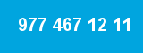 977 467 12 11